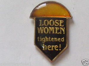 Loose Women Tightened Here Pin , Sayings Pin - Picture 1 of 1
