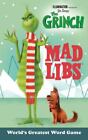 Mad Libs Ser.: Illumination Presents Dr. Seuss' the Grinch Mad Libs by Sara...