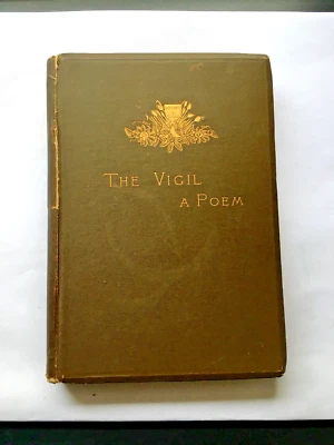 The Vigil A Poem in Memoriam of the Rev William Pomeroy Ogle/ James M. B. Dwight - Image 1 of 4