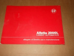 LIBRETTO USO MANUTENZIONE ALFA ROMEO ALFETTA 2000 L - ED. 7/1978 - Foto 1 di 1