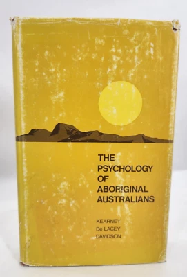 G E Kearney, P R de Lacey / The Psychology of Aboriginal Australians 1973 HC/DJ - Image 1 of 4