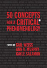 Gayle Salamon Gail Weiss Ann V.  50 Concepts for a Critical Phenome (Paperback)