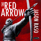 The Red Arrow * By Jason Raso