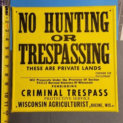 Vintage Wisconsin No Hunting Or Trespassing Sign Criminal Agriculturist 12 X 12 - Image 1 of 2