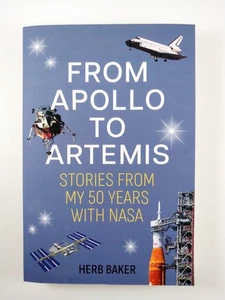 From Apollo To Artemis : Stories From My 50 Years by Herb Baker (2024, TPB) - Picture 1 of 3