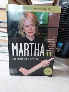 Martha Inc :The Incredible Story of Martha Stewart Living Omnimedia C, Byron H2C - Picture 1 of 5