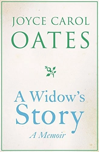 A WIDOW'S STORY: A MEMOIR. BY JOYCE CAROL OATES - Hardcover **Mint Condition** - Image 1 of 1