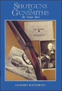 Shotguns And Gunsmiths, The Vintage Years (Geoffrey Boothroyd) - Picture 1 of 2