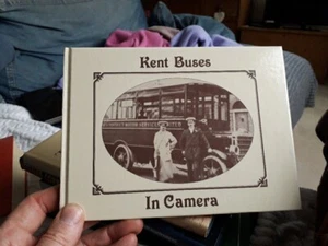 Kent Buses in Camera By Philip Miles. ( Quotes Ltd. 1995) HARDBACK. - Picture 1 of 7