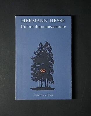 Un'ora dopo mezzanotte - Hermann Hesse - Marco y Marcos/bibl.grmanica - 1992 - Immagine 1 di 4