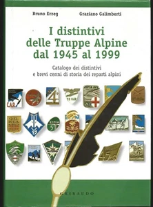 Erzeg/Galimberti - I Distintivi delle Truppe Alpine 1945-1999 - Gribaudo 2003 - Imagen 1 de 1