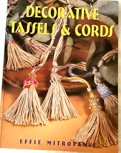 Decorative Tassels and Cords Paperback By Effie Mitrofanis 72 Pages Good Cond - Imagen 1 de 14