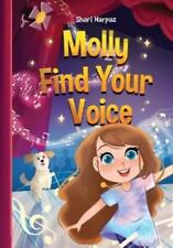 Shari Harpaz Molly Find Your Voice (Paperback) Be Like Molly