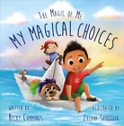 Mes choix magiques - Apprenez aux enfants à choisir un grand jour avec leurs choix !