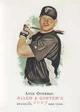2007 Topps Allen & Ginter Baseball #41 Lyle Overbay Toronto Blue Jays