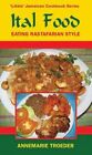 Ital Food : Eating Rastafarian Style (Likkie Jamacian Cookbooks), Troeder<+