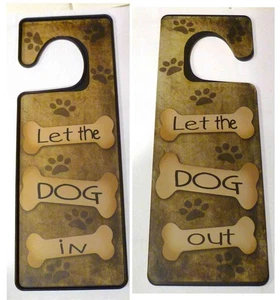 Fun! "Let the DOG in/Let the DOG out Door Knob Metal Sign Pet Sign - Picture 1 of 3