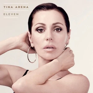 TINA ARENA-Eleven(2015)-I Want To Love You-New AND Sealed - Foto 1 di 1