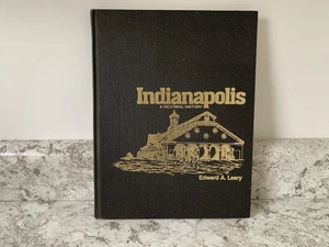 Indianapolis A Pictorial History Book by Leary Signed Lmt Ed Railroadmens Bank - Picture 1 of 9