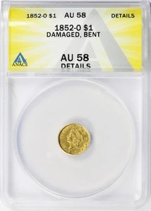 1852-O G$1 Type 1 Liberty Head Gold Dollar ANACS AU58 Details Damaged & Bent - Picture 1 of 4