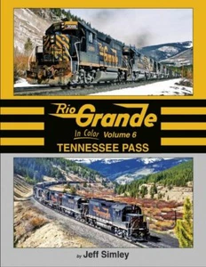 RIO GRANDE in Color, Vol. 6 - TENNESSEE PASS -- (BRAND NEW BOOK) - Picture 1 of 4
