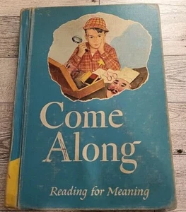 1957 Mid century School Reader, Baby Boomer Primer Grade School "Come Along"... - Bild 1 von 6