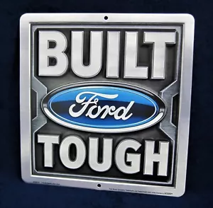 BUILT FORD TOUGH -*US MADE* Embossed Metal Sign - Man Cave Garage Shop Bar Décor - Picture 1 of 10