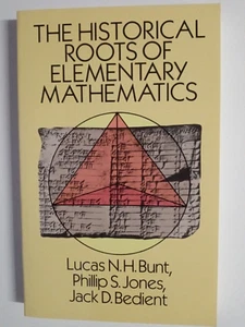 Die historischen Wurzeln der elementaren Mathematik von Bunt, Jones & Bedient - Bild 1 von 6