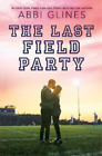 Abbi Glines The Last Field Party (Hardback) Field Party (US IMPORT)
