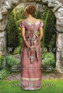 Whispers on the Moors Series A Lady at Willowgrove Hall by Sarah E. Ladd Book