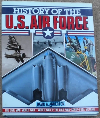 History of the U.S. Air Force David A. Anderton HC, D/J Military Press 1989 VG++ - Image 1 of 4