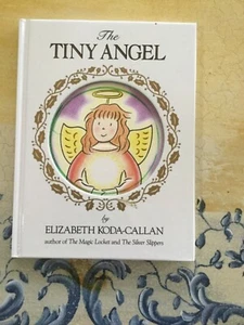  Like NEW The Tiny Angel by Elizabeth Koda-Callan, h/c first printing 1991 - Imagen 1 de 7