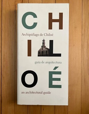 Chiloe Archipelago de Chile: An Architectural Guide (with Map) Spanish/ English - Image 1 of 4