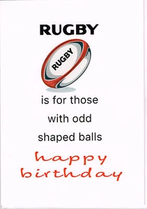 Rugby is for those with odd shaped balls Happy Birthday card - Picture 1 of 1