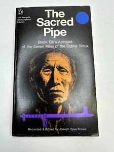 THE SACRED PIPE Black Elk's Account of the Seven Rites of the Oglala Sioux  1972 - Picture 1 of 3