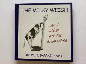 THE MILKY WEIGH and other artistic anomalies_ Book Signed_1st Edit_Cartoons_Exc - Imagen 1 de 12