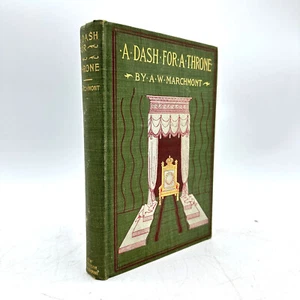 1899 A Dash For A Throne By Arthur W. Marchmont Illustrated Hardcover - Bild 1 von 7