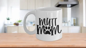 Mutt Mom Lustige Hundemama Kaffeebecher - Bild 1 von 3