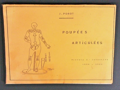 livre rare - J.Porot – Poupées Articulées – Brevets d’invention 1850/1925 - Photo 1/4