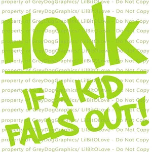 Honk if a Kid Falls Out Vinyl Decal Sticker Funny Mom Dad Car Auto Vehicle - Picture 1 of 22