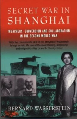 Secret War In Shanghai: Treachery, Subversio... by Wasserstein, Bernard Hardback - Image 1 of 2