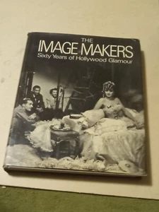 "THE IMAGE MAKERS" 60 Years of Hollywood Glamor Trent - Lawton H/C BOOK - Bild 1 von 6