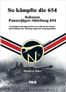 Manfred Dörr  So kämpfte die 654 : Schwere Panzerjäger-Abteilung 654 - Bild 1 von 1