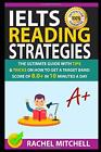 IELTS READING STRATEGIES: THE ULTIMATE GUIDE WITH TIPS AND By Rachel Mitchell