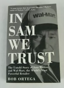 In Sam We Trust: The untold Story of Sam Walton and Walmart by Bob Ortega (2000) - Bild 1 von 7