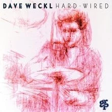 Hard-Wired von Weckl,Dave | CD | Zustand sehr gut - Bild 1 von 2
