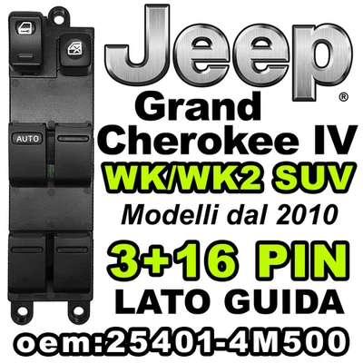 25401-4M500 Pulsantiera Alzacristalli Vetri Porte JEEP GRAND CHEROKEE IV 3+16PIN - Immagine 1 di 4