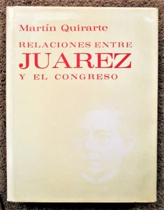 RELACIONES ENTRE JUÁREZ Y EL CONGRESO / JUAREZ and the CONGRESS hc/dj 1st 1973 - Bild 1 von 12