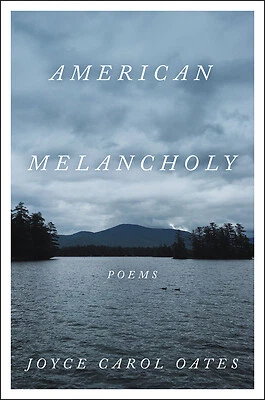 American Melancholy: Poems by Oates, Joyce Carol - Image 1 of 1