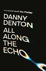 All Along The Echo: ?One Of The Best Novels Of 2022? The Telegra